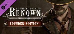 A Twisted Path To Renown - Founder Edition banner