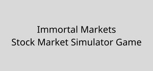 Immortal Markets Stock Market Simulator Game banner