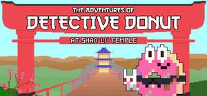 The Adventures of Detective Donut at Shao-Lu Temple banner