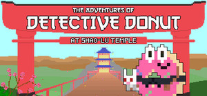 The Adventures of Detective Donut at Shao-Lu Temple banner