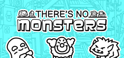 There's No Monsters