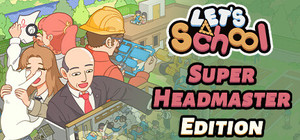 Let's School - Super Headmaster Edition banner