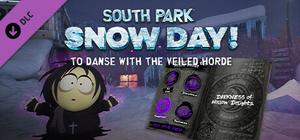 SOUTH PARK: SNOW DAY! - To Danse with the Veiled Horde banner