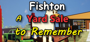 Fishton: A Yard Sale to Remember banner