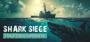 SHARK SIEGE - TOGETHER SURVIVAL banner