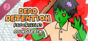 Dead Detention (Rescribbled) Soundtrack banner