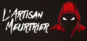 L'Artisan Meurtrier banner