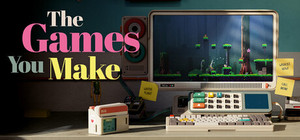 The Games You Make banner