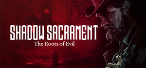 Shadow Sacrament: The Roots of Evil banner