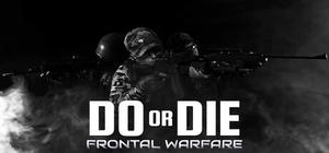 DO OR DIE Frontal Warfare banner