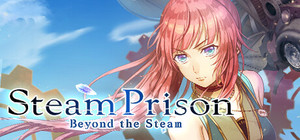 Steam Prison -Beyond the Steam banner