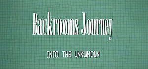 Backrooms Journey: Into the unknown banner