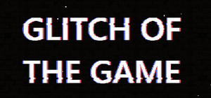 Glitch Of The Game banner