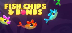 Fish Chips and Bombs banner