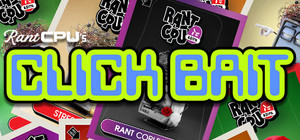 RantCPU's ClickBait banner