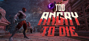 Too Angry To Die banner