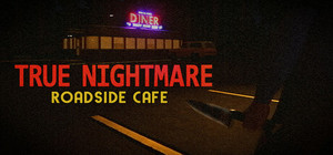 True Nightmare - Roadside Сafe banner