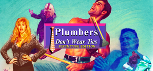 Plumbers Don't Wear Ties: Definitive Edition banner
