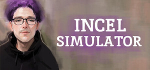 INCEL SIMULATOR banner