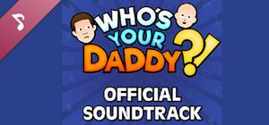 Who's Your Daddy?! Official Soundtrack (2024) banner