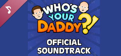 Who's Your Daddy?! Official Soundtrack (2024)