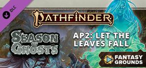 Fantasy Grounds - Pathfinder 2 RPG - Season of Ghosts AP 2: Let the Leaves Fall banner