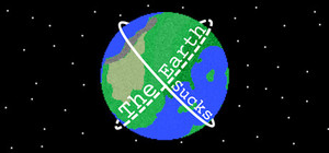 The Earth Sucks banner