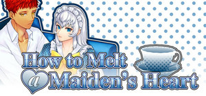How to Melt a Maiden's Heart banner
