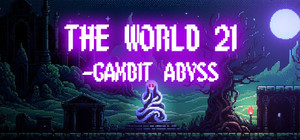 The World 21: Gambit Abyss banner