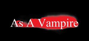 As A Vampire banner