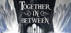Together in Between: Chapter One banner