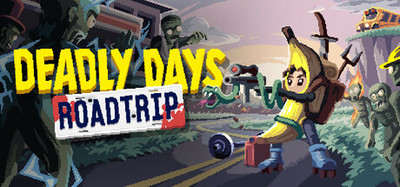 Deadly Days: Roadtrip