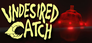 Undesired Catch banner