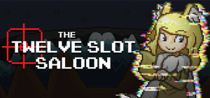 The Twelve Slot Saloon banner