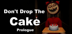 Don't Drop The Cake: Prologue banner