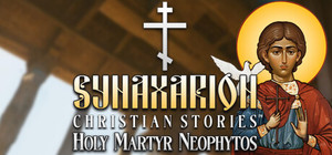 Synaxarion Christian Stories: Holy Martyr Neophytos banner