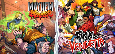 Mayhem Brawler + Final Vendetta