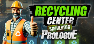 Recycling Center Simulator: Prologue banner