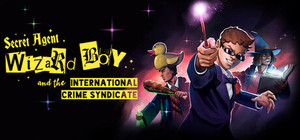 Secret Agent Wizard Boy and the International Crime Syndicate banner