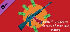 Mao's Legacy: Heroes of War and Money banner