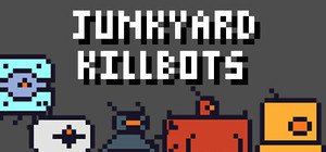 Junkyard Killbots banner
