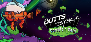 Butts in Space: Porcelain Peril banner