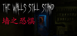 墙之恐惧: The Walls Still Stand banner