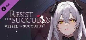 Resist the succubus-Vessel of succubus banner