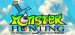 Monster Hunting: Incremental Grind Forever banner