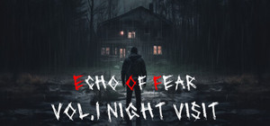 ECHO OF FEAR: Vol.1 Night Visit banner