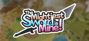 The Mightiest Sword is Mine! banner