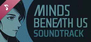 Minds Beneath Us Soundtrack banner