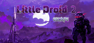 Little Droid 2: Escape banner