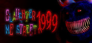 Slaughter Me Street: 1999 banner